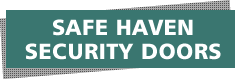 Safe Haven Security Doors